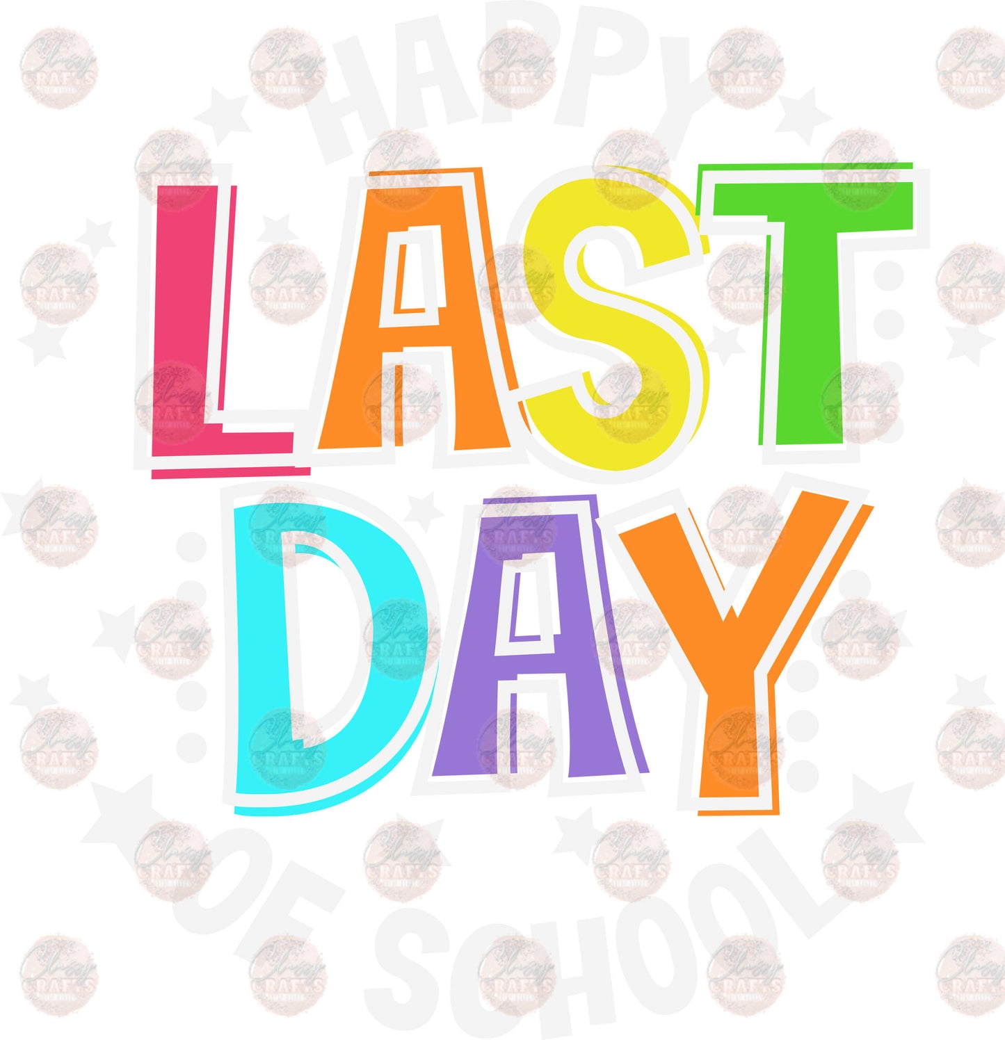 Happy Last Day Of School Transfer