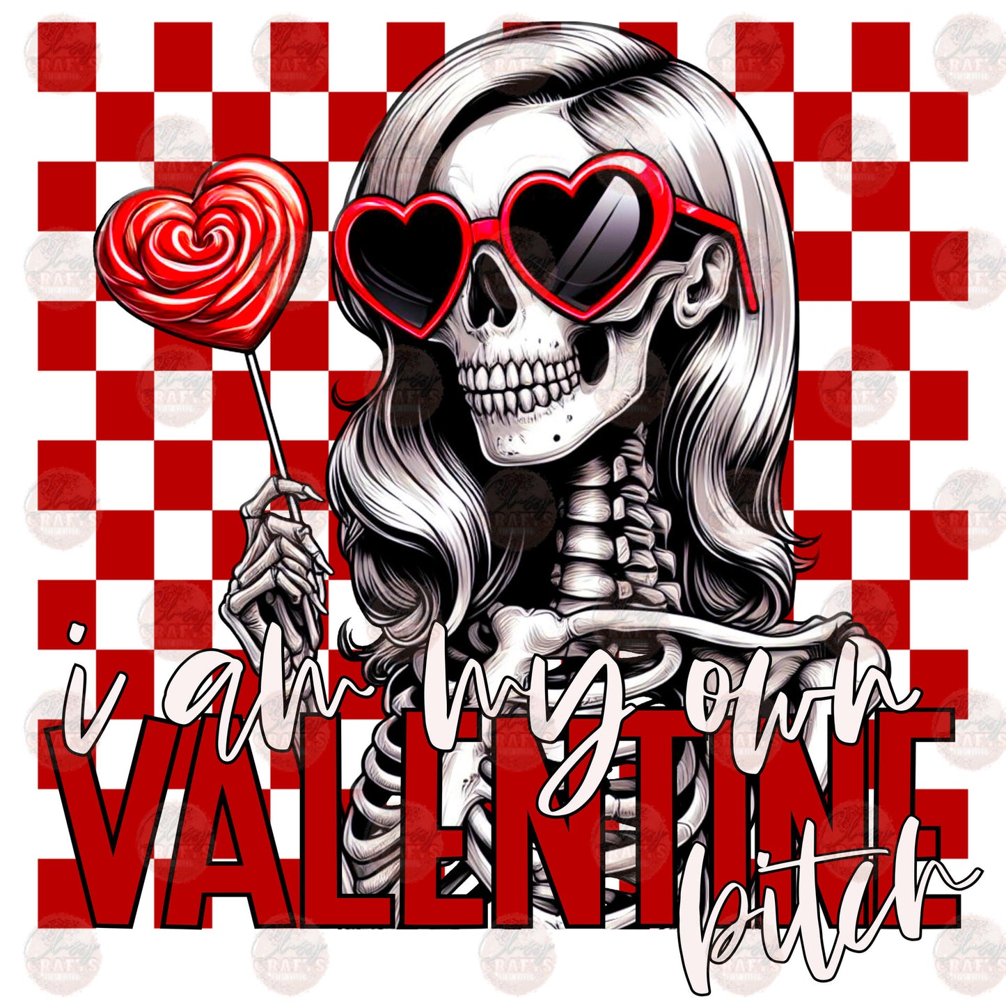 I Am My Own Valentine Bitch Transfer