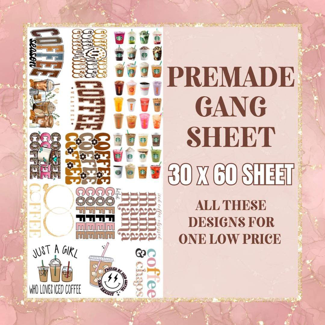 Coffee ☕️ 30x60 - PRE MADE GANG SHEET