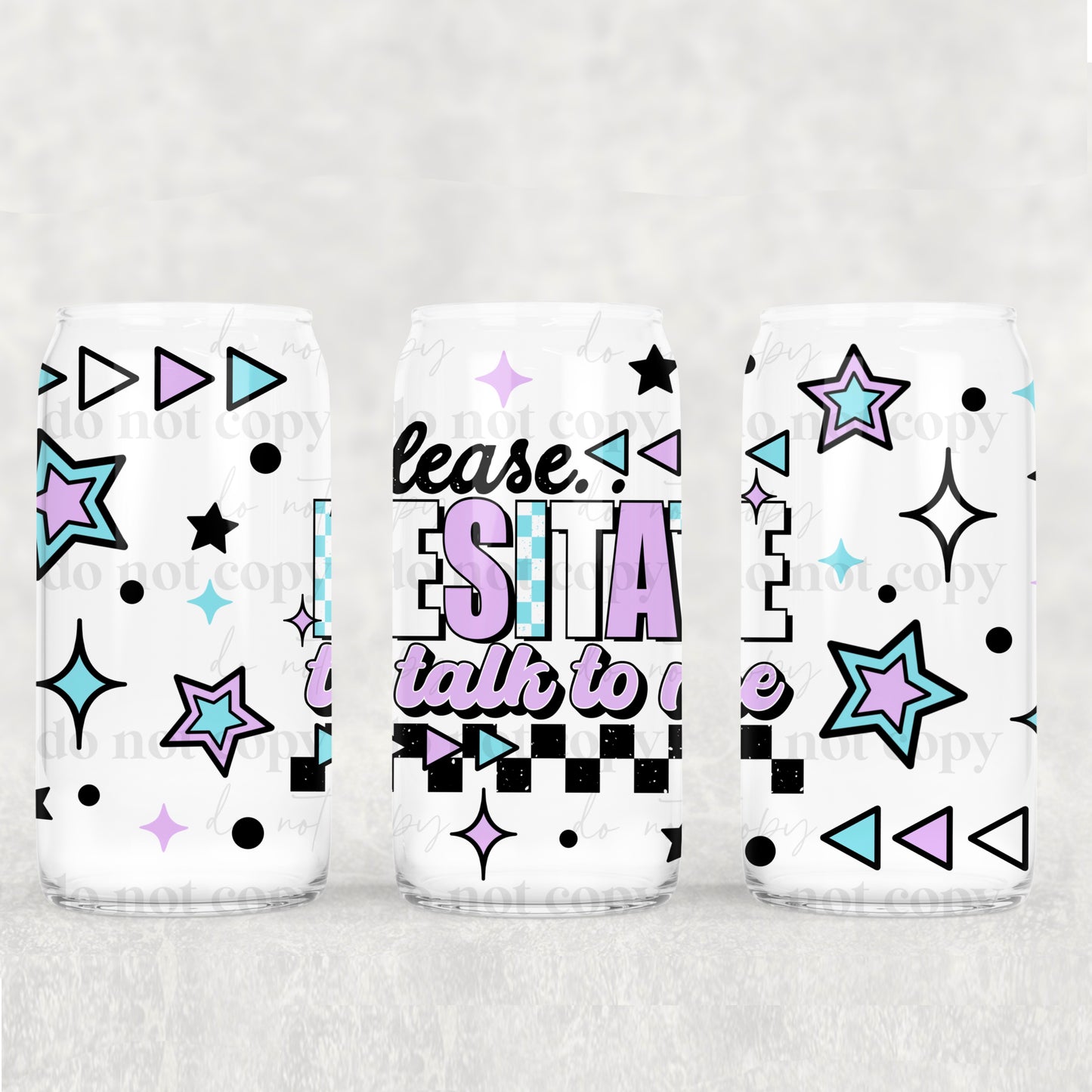 Hesitate To Talk Libbey 16 oz Transfer