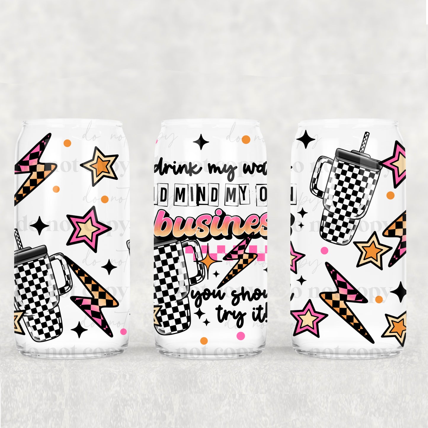 Mind Your Business 16oz Libbey Wrap Transfer