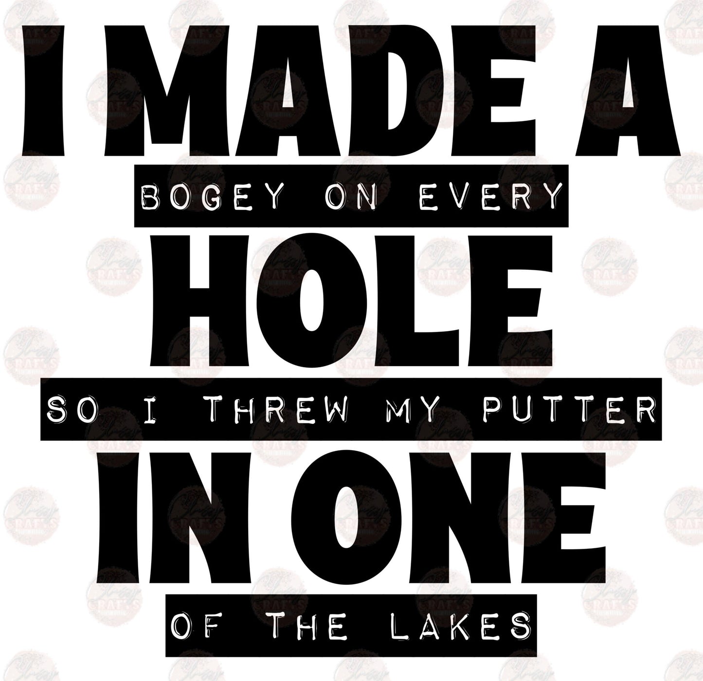 I Made A Hole In One Transfer