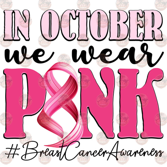 In October We Wear Pink Breast Cancer Awareness Transfer