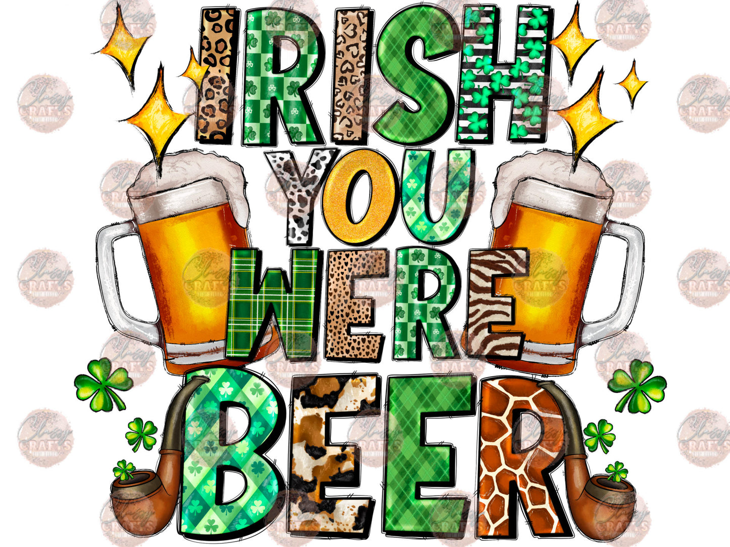 Irish You Were Beer Transfer