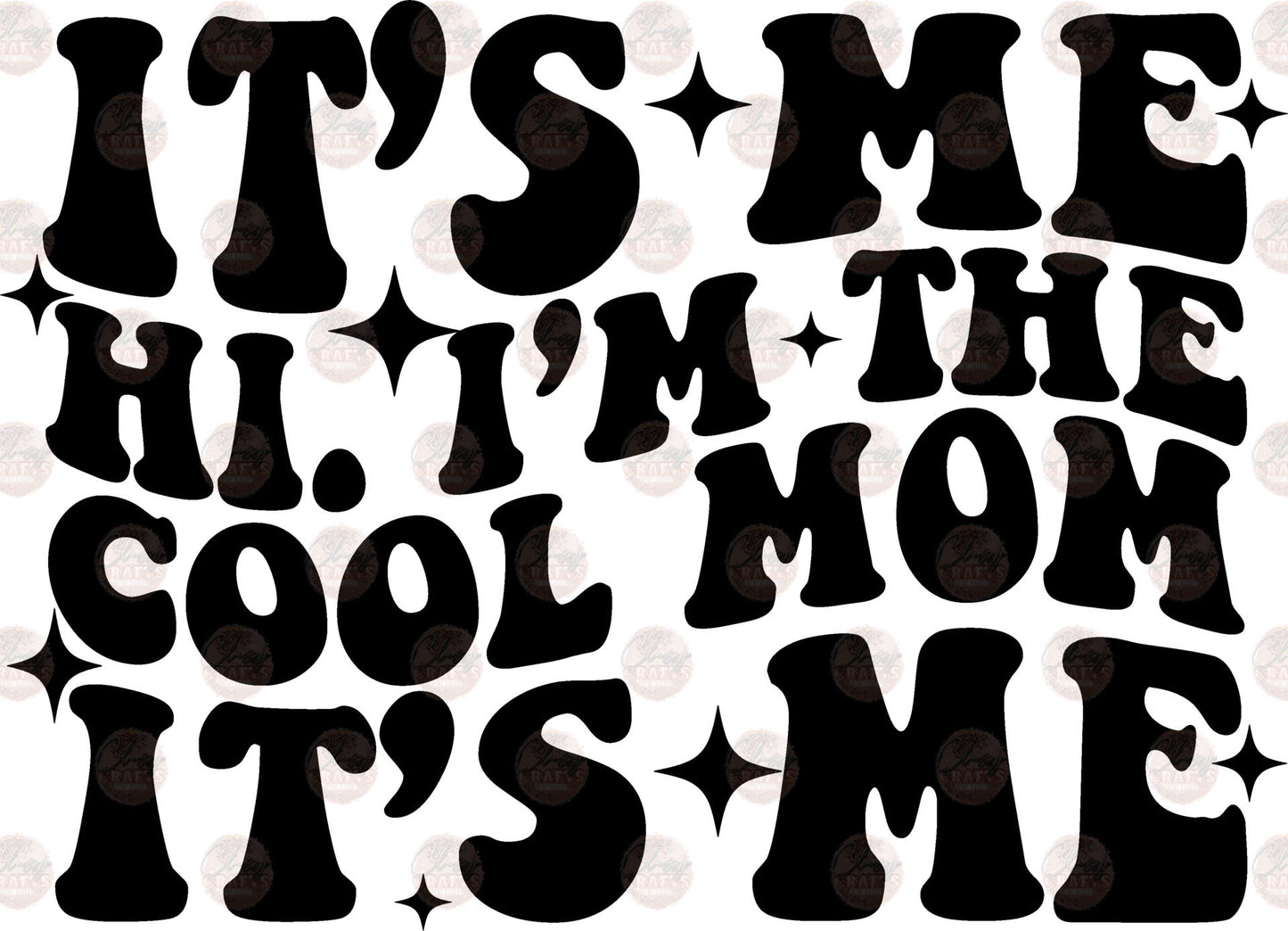 It's Me The Cool Mom Transfer