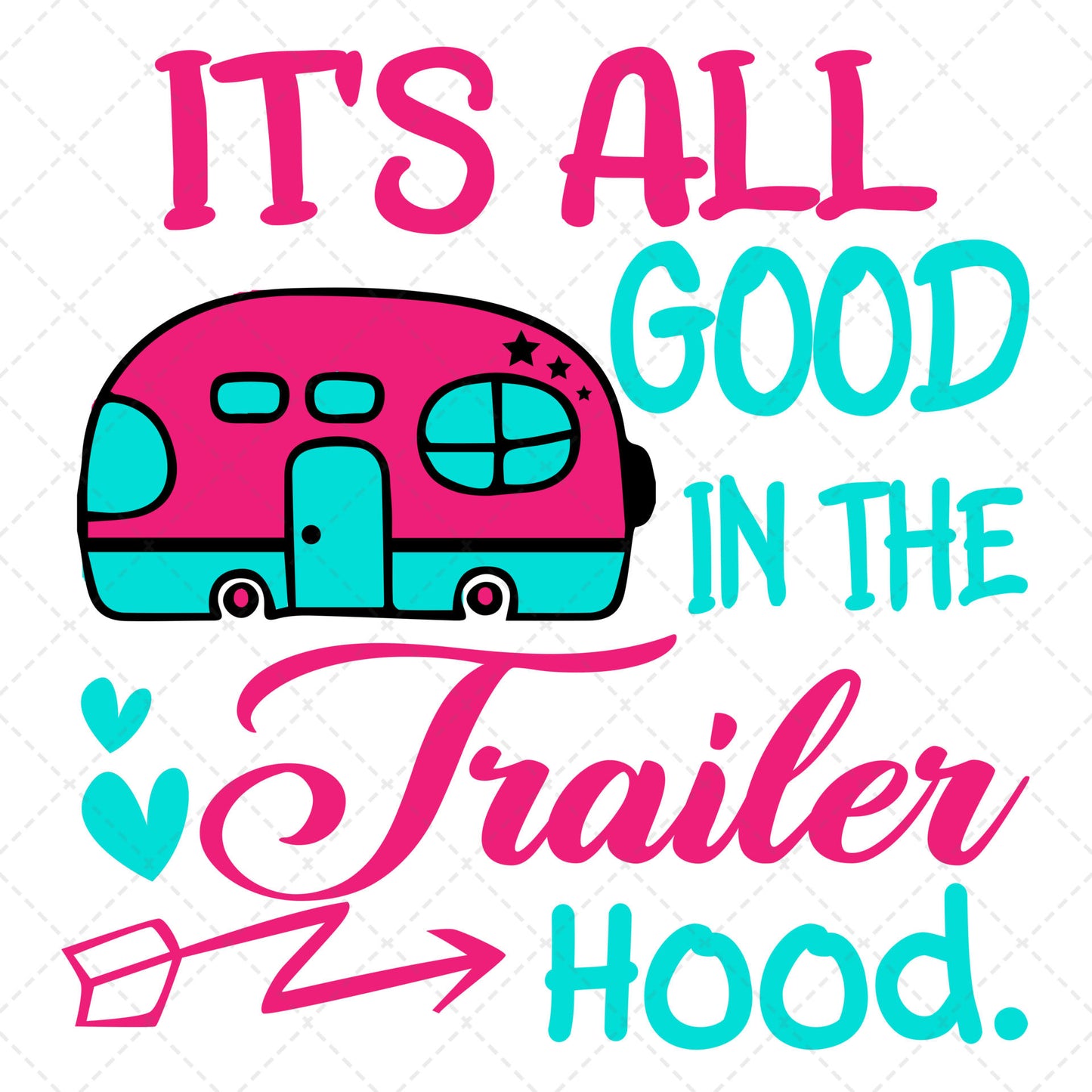 Its All Good in the Trailer Hood Transfer