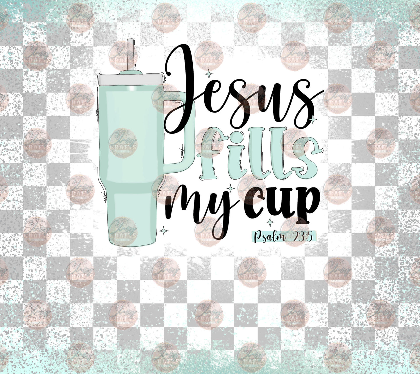 Jesus Fills My Cup Tumbler Wrap