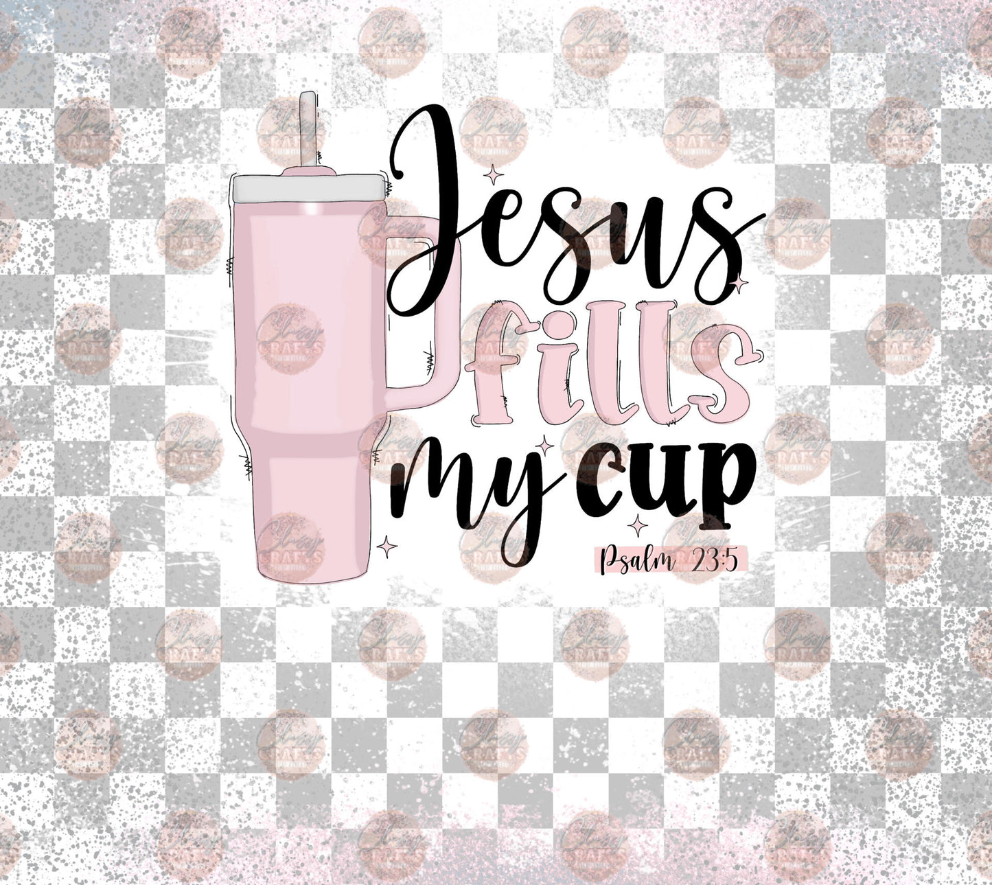 Jesus Fills My Cup Tumbler Wrap