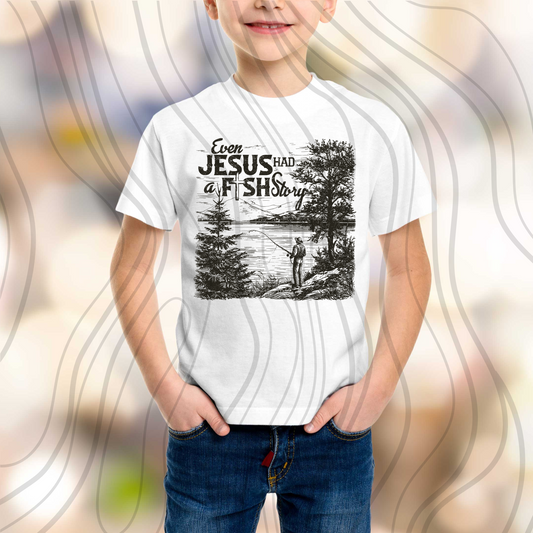 Jesus Had A Fishing Story Transfer