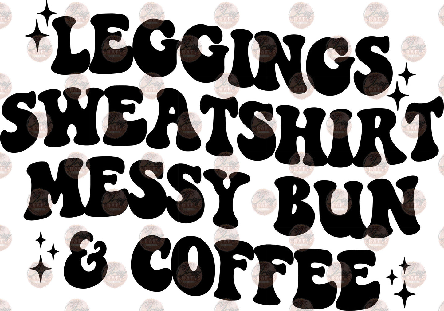 Leggings, Sweatshirt, Messy Bun & Coffee Transfer