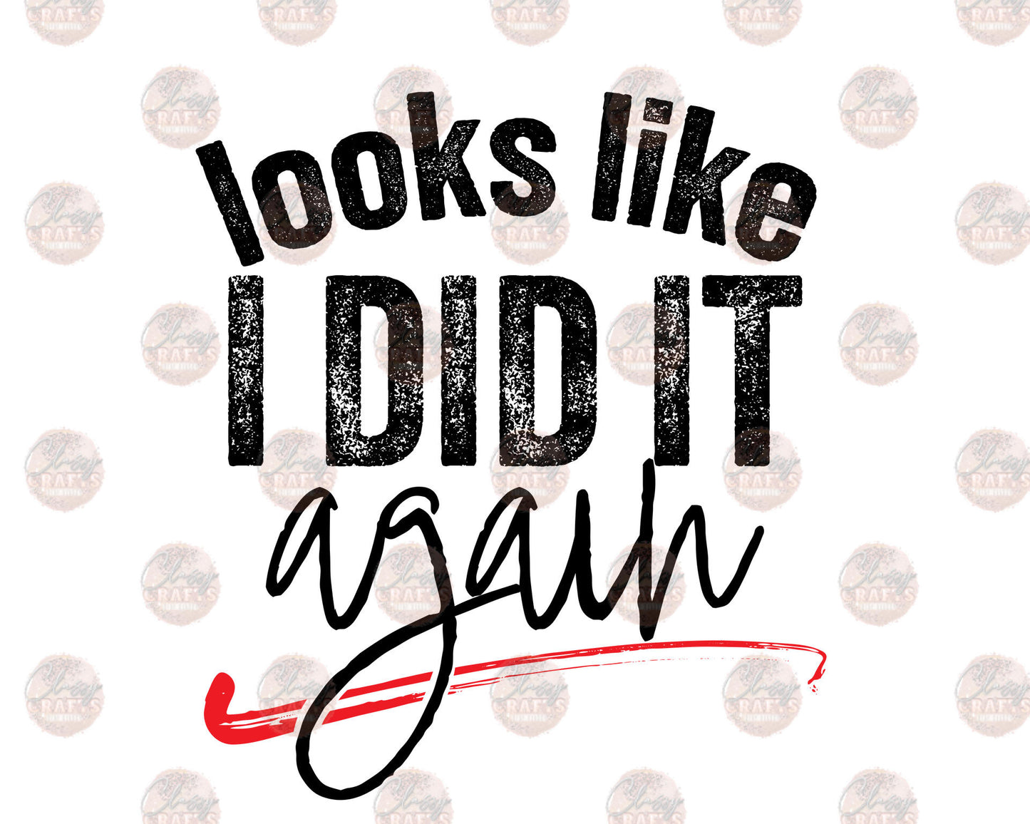 Looks Like I Did It Again Transfer