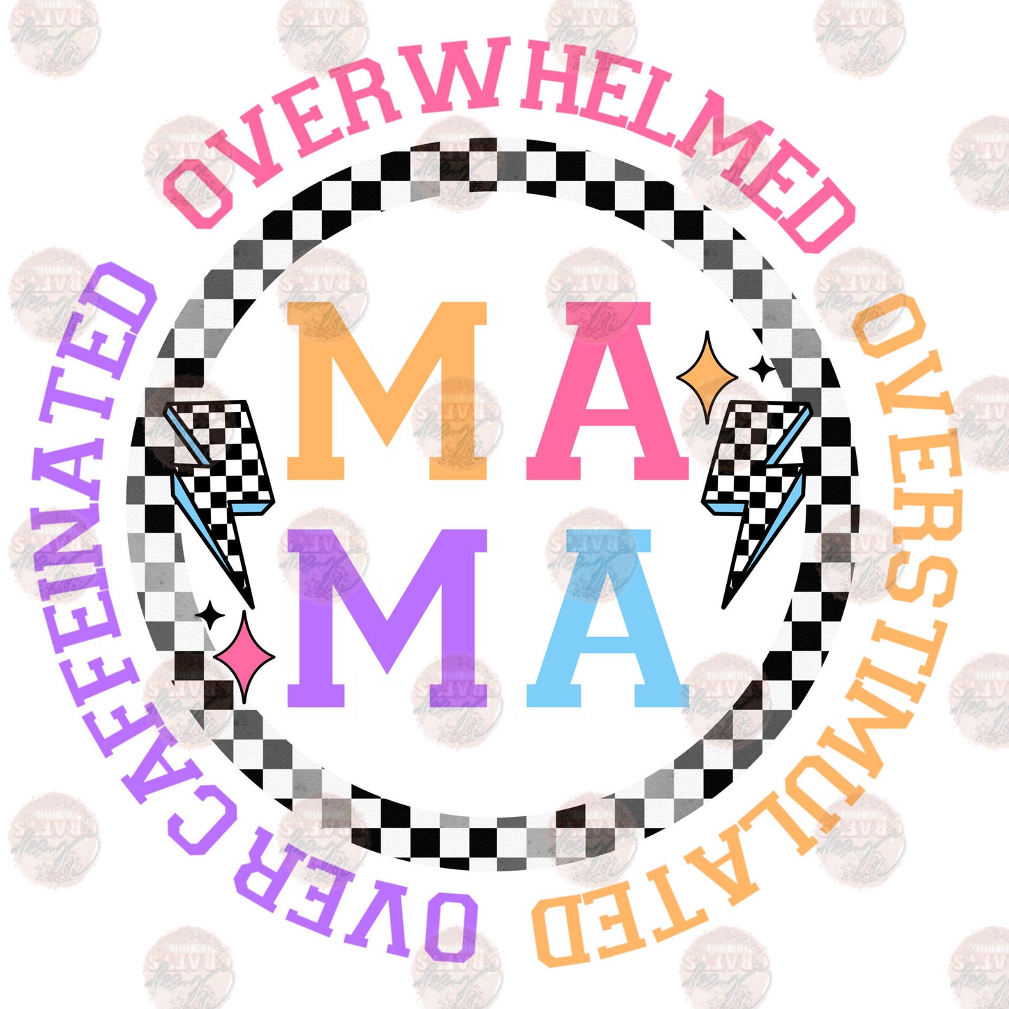Mama Overwhelmed Bolt White Transfer