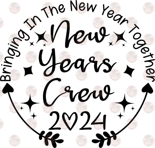 New Years Crew 2024 - Sublimation Transfers