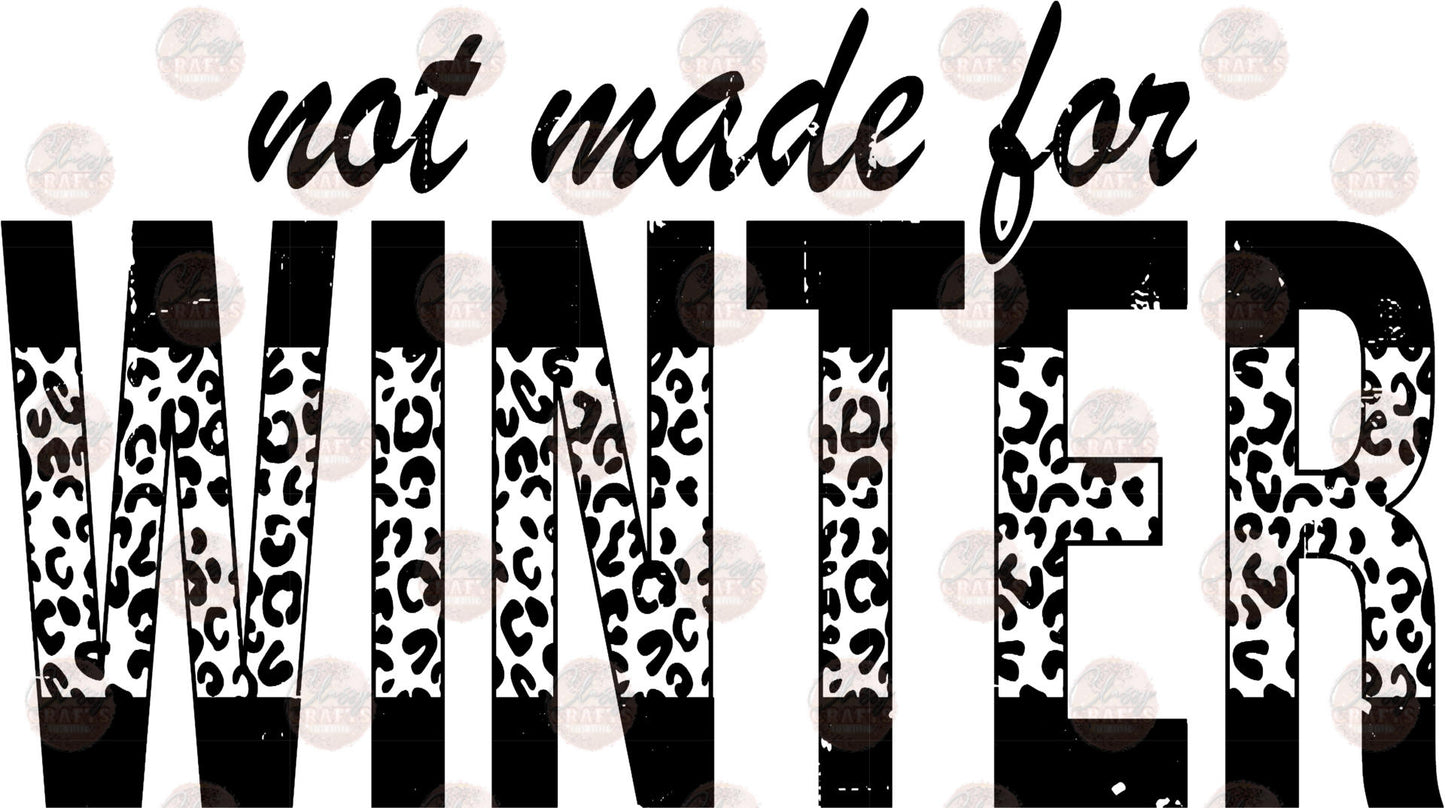 Not Made For Winter Black Cheetah Transfer