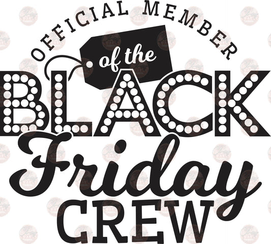 Official Member Of The Black Friday Crew Transfer