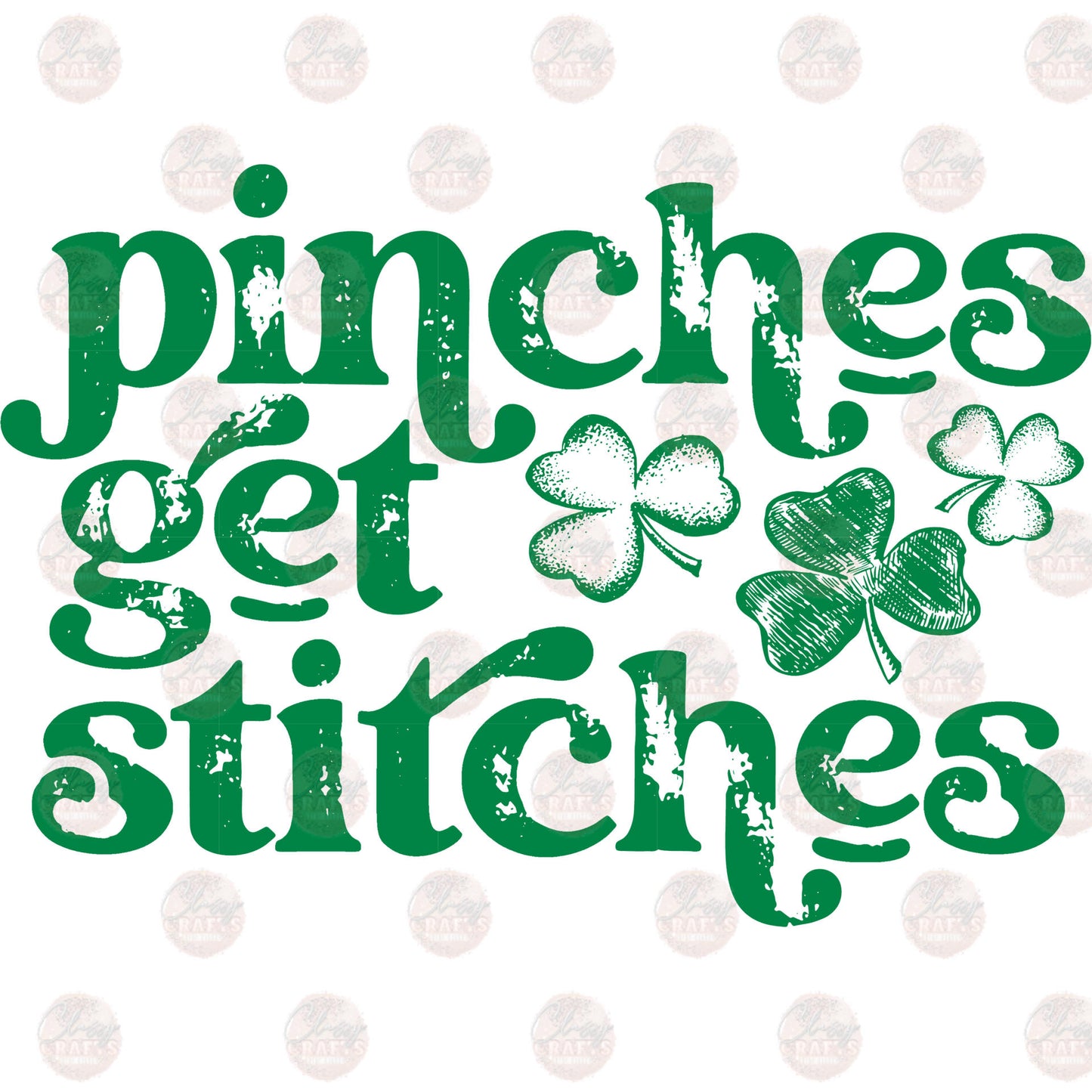Pinches Get Stitches Transfer