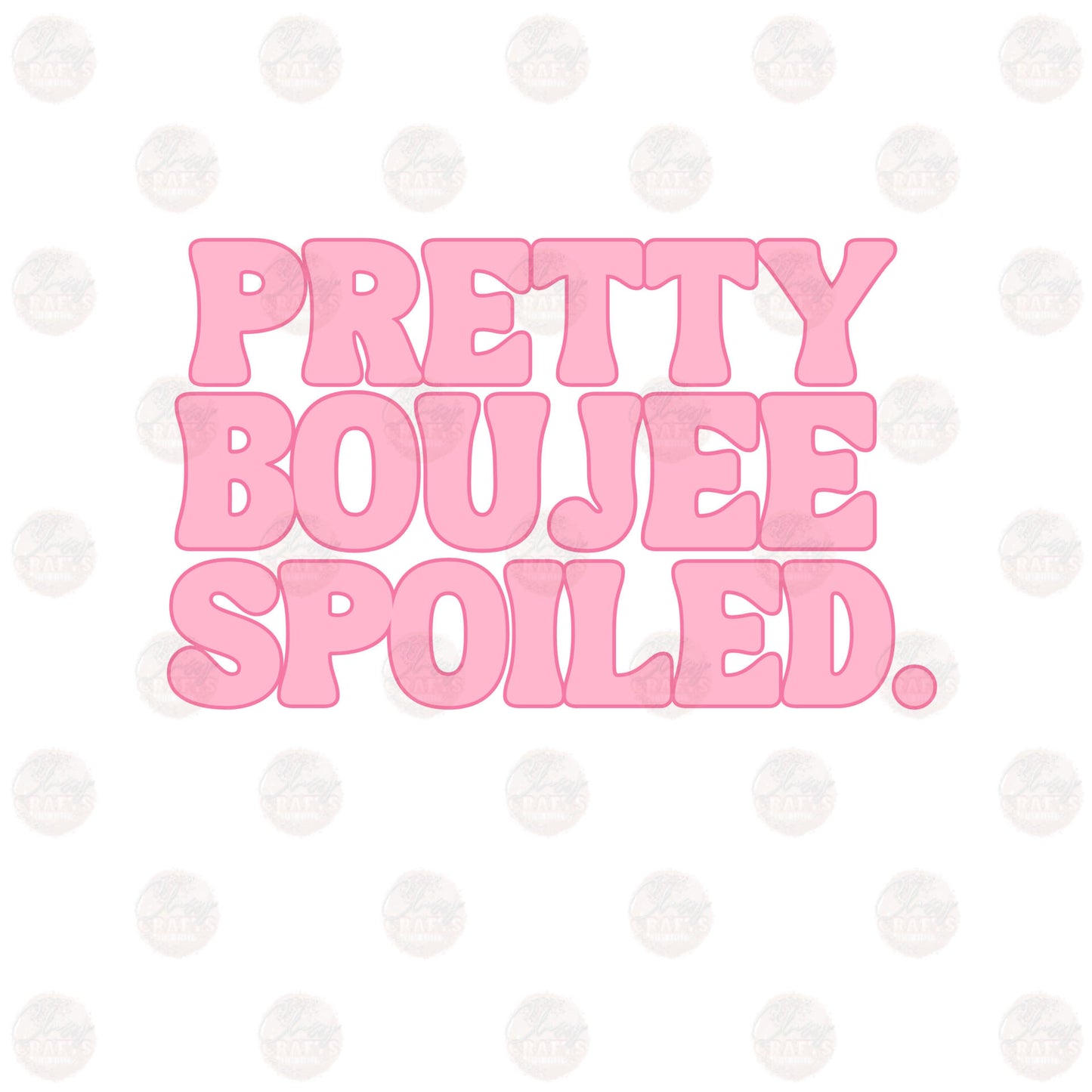 Pretty, Boujee, Spoiled Transfer