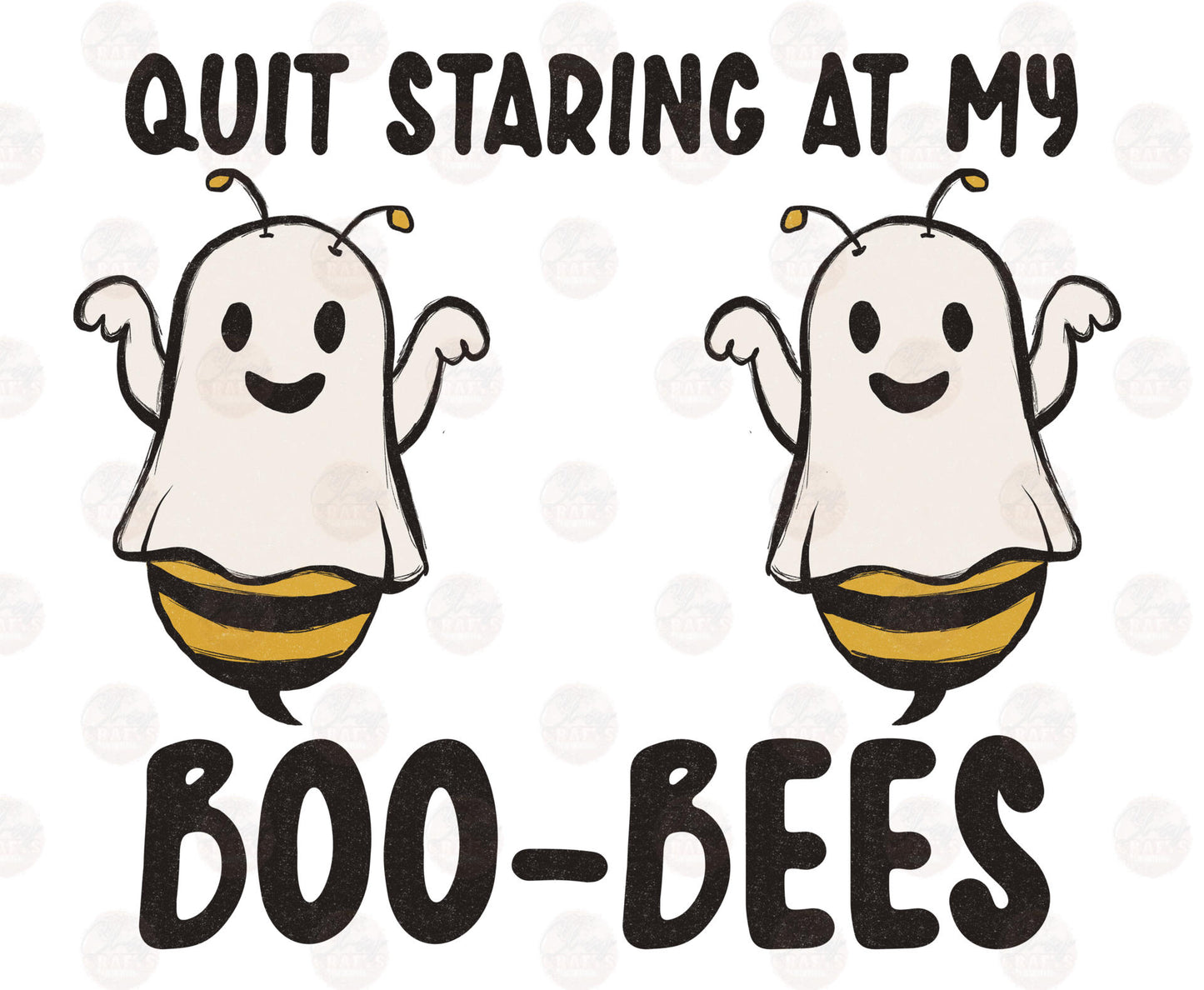 Quit Staring At My Boo-Bees Transfer