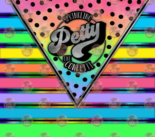 Sprinkle Petty Like Confetti Tumbler Wrap