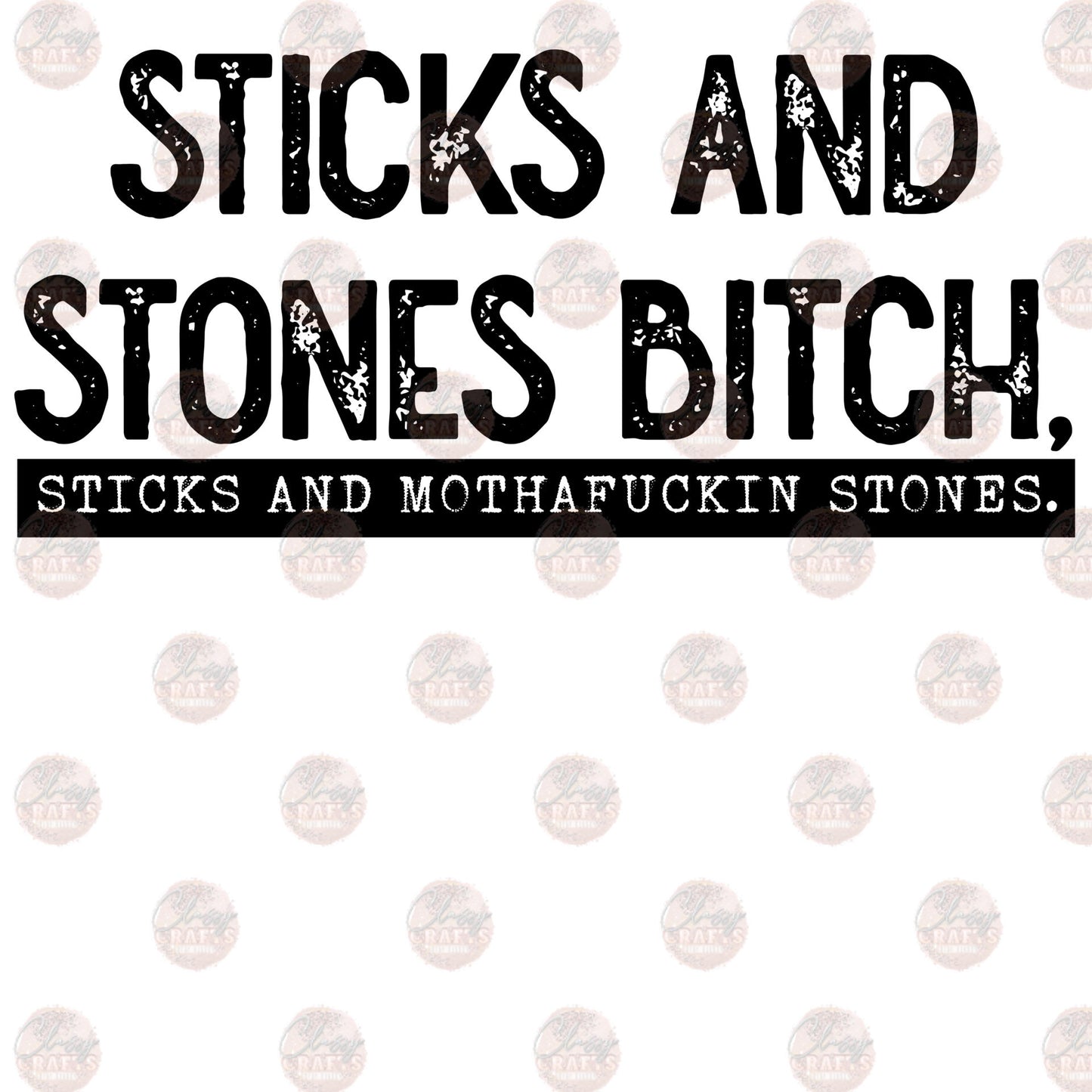 Sticks And Stones Transfer