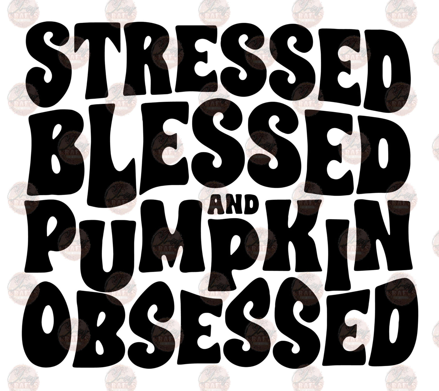 Stressed Blessed & Pumpkin Obsessed Transfer