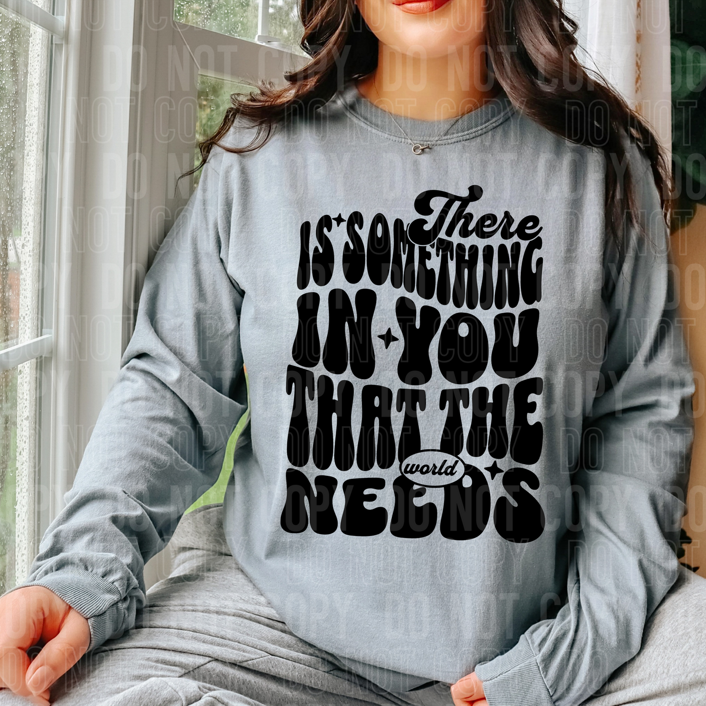 THERE IS SOMETHING IN YOU THAT THE WORLD NEEDS TRANSFER