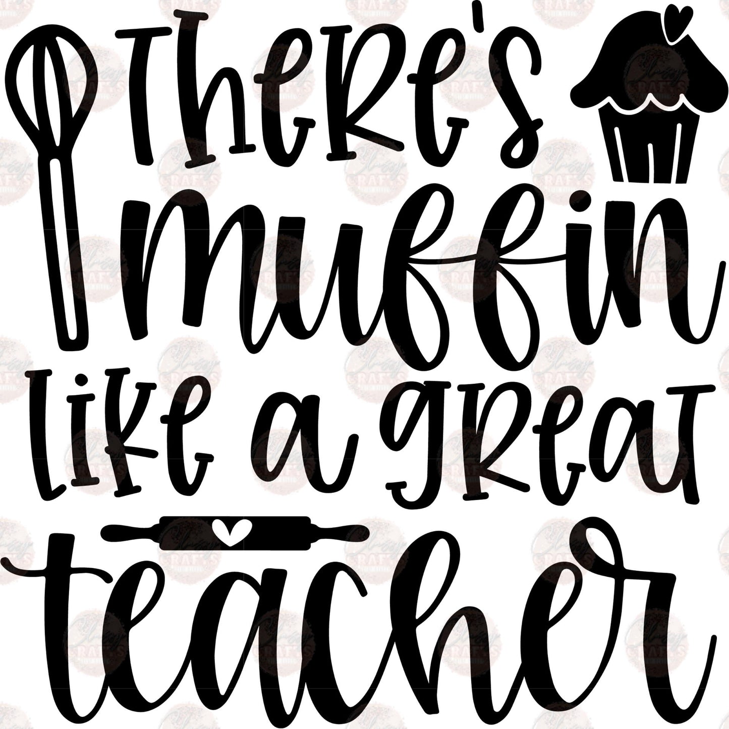 There's Muffin Like A Great Teacher Transfer
