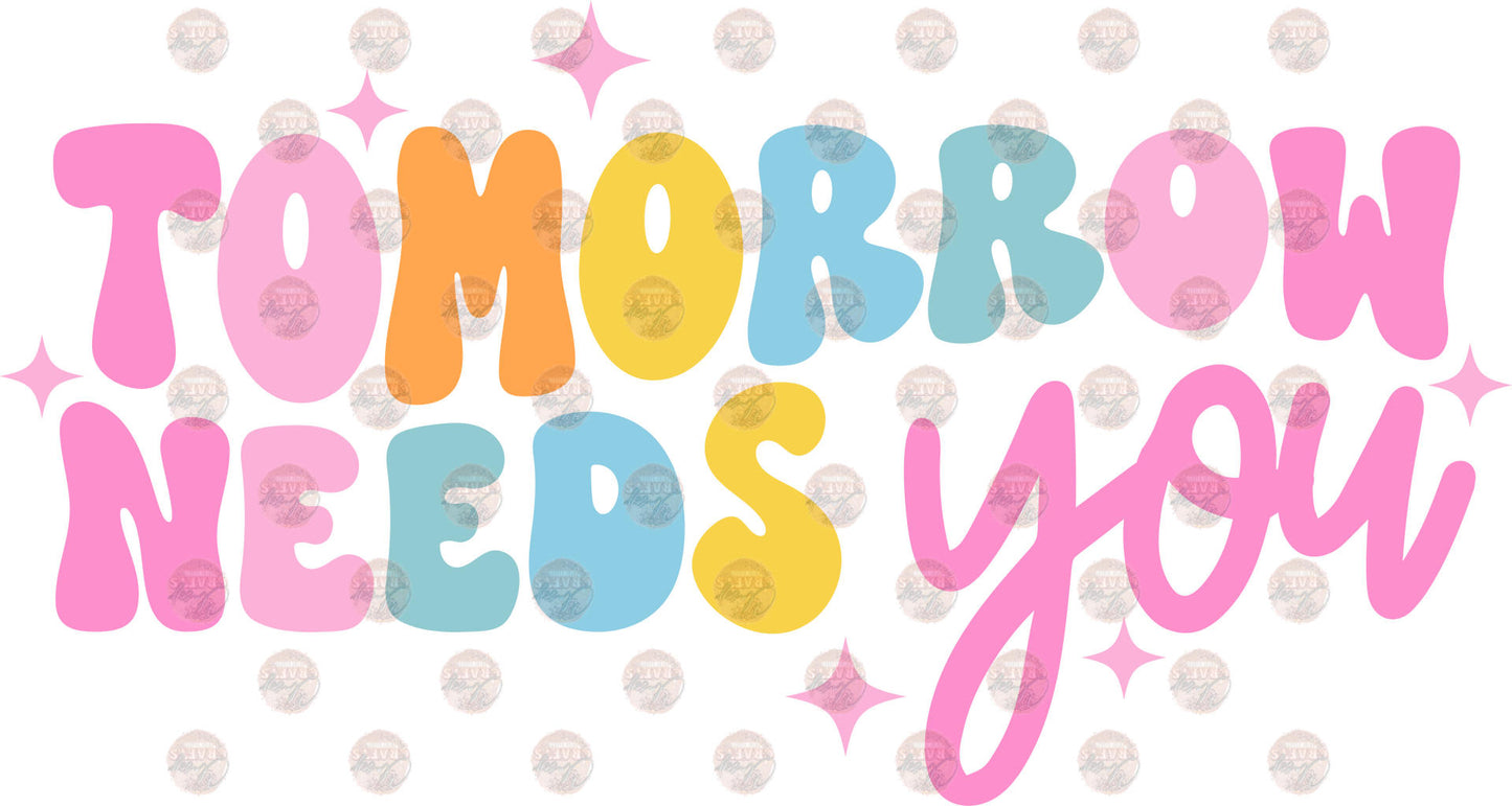 Tomorrow Needs You Transfer