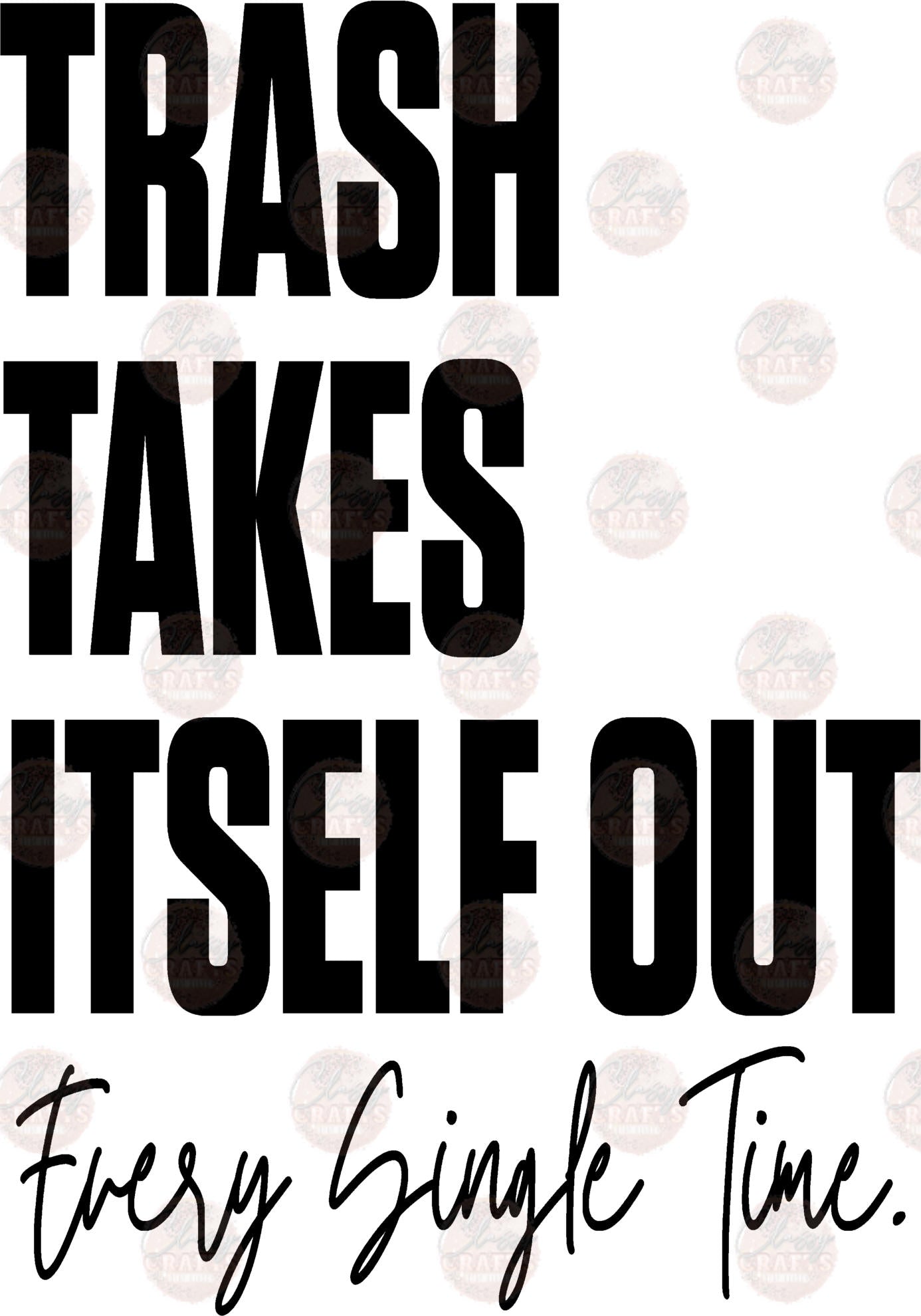 Trash Takes Itself Out Transfer