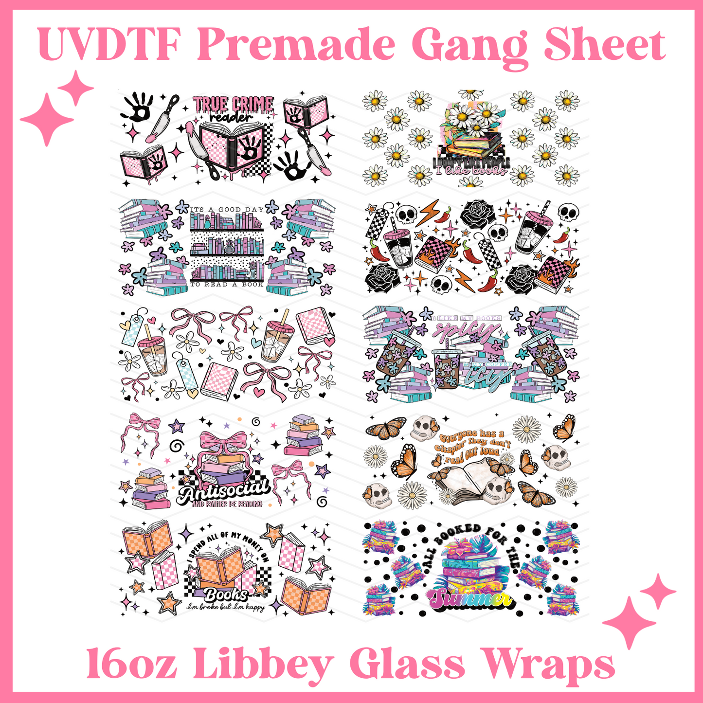 Good Day To Read 16oz Libbey Glass Wraps - 22x24 - UVDTF PREMADE GANG SHEET