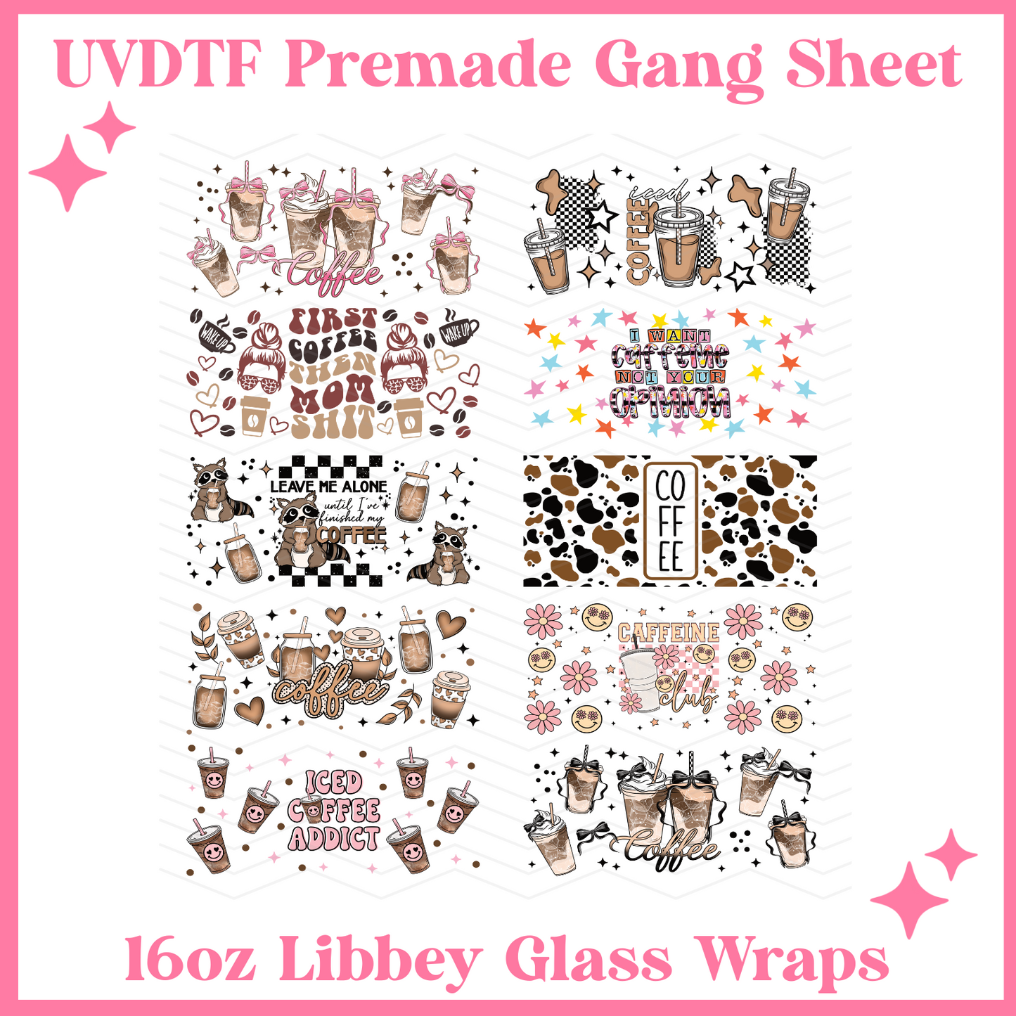 Caffeine Addict 16oz Libbey Glass Wraps - 22x24 - UVDTF PREMADE GANG SHEET