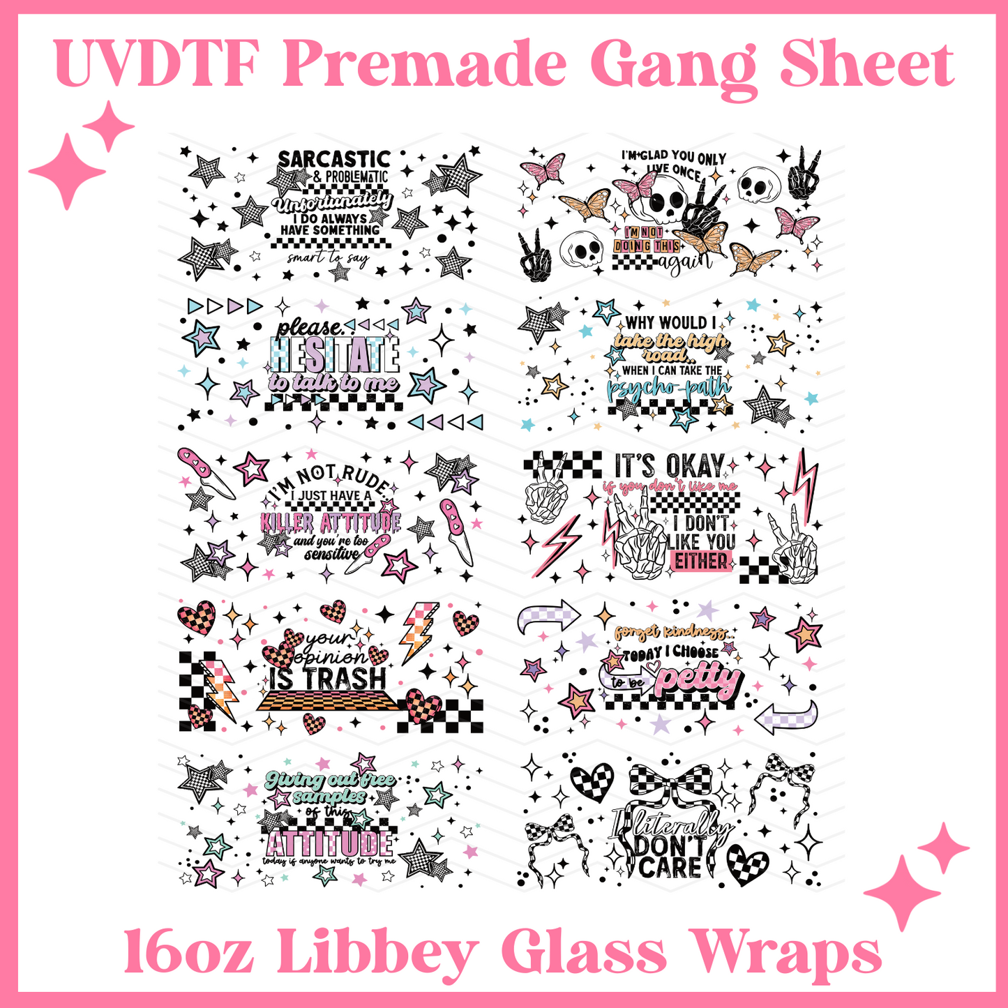 Sarcastic 16oz Libbey Glass Wraps - 22x24 - UVDTF PREMADE GANG SHEET