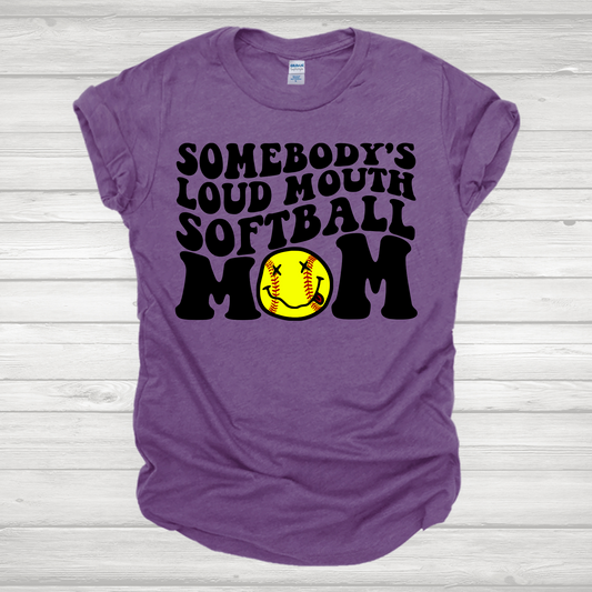Somebody's Loud Mouth Softball Mom 3 Transfer
