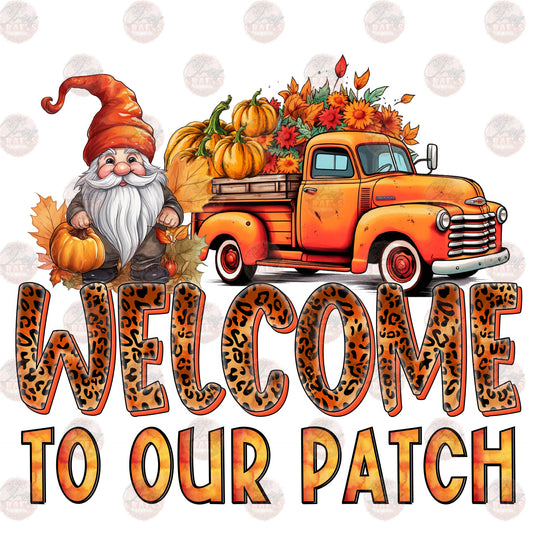Welcome To Our Patch With The Gnome - Sublimation Transfer