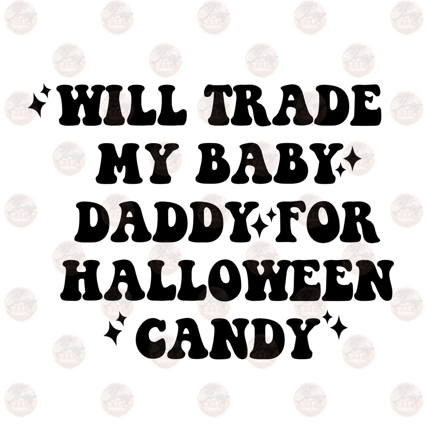 Will Trade Baby Daddy For Halloween Candy Transfer