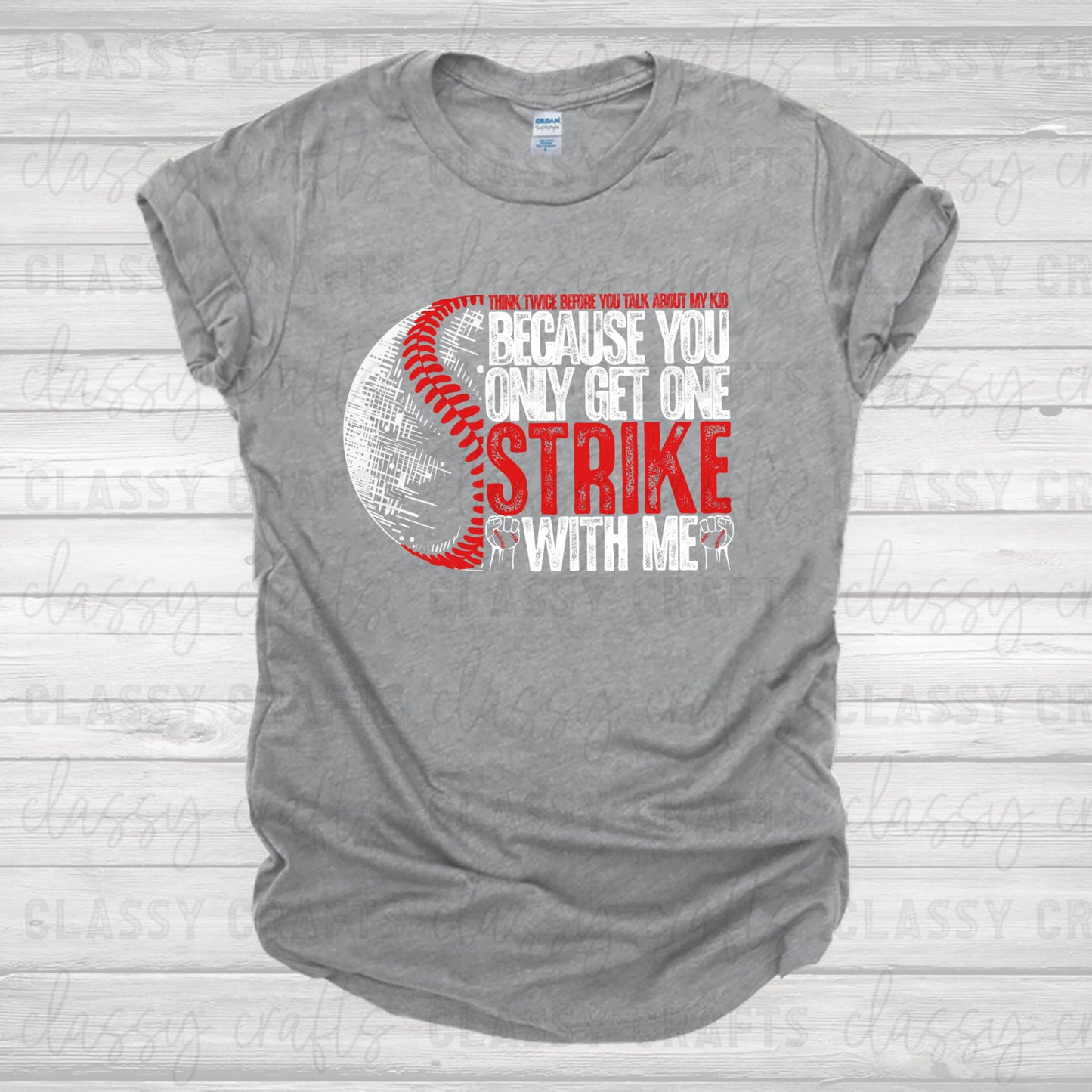 You Only Get One Strike With Me White and Red Transfer