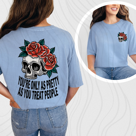 You're Only As Pretty As You Treat People Transfer ** TWO PART* SOLD SEPARATELY**