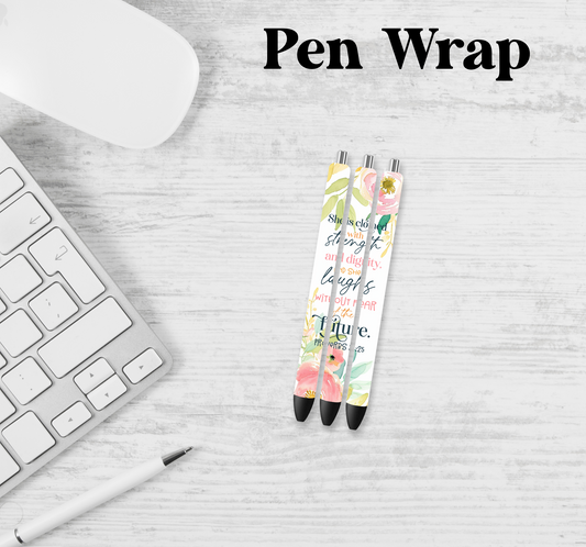 Clothed With Strength And Dignity Pen Wrap Transfer