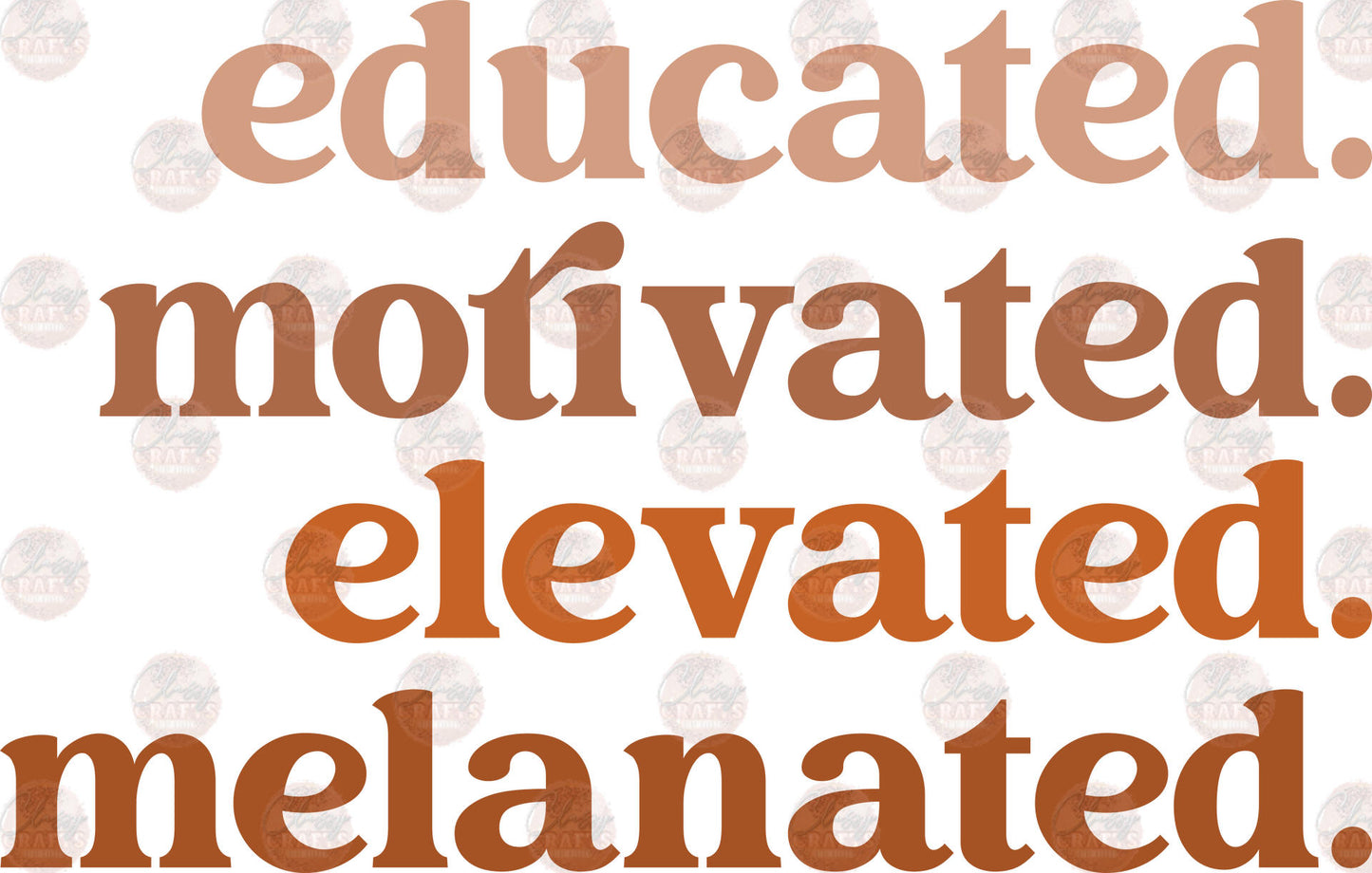Educated Motivated Elevated Melanated Transfer