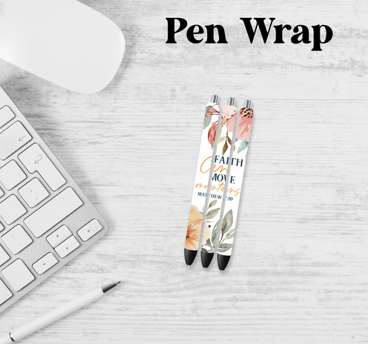 Faith Can Move Mountains Pen Wrap Transfer