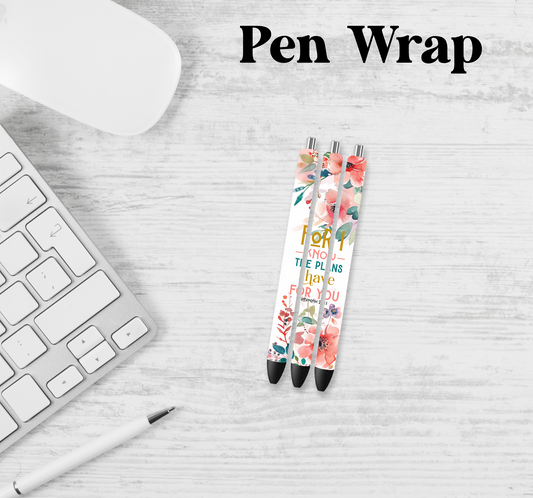 For I Know The Plans I Have For You Pen Wrap Transfer