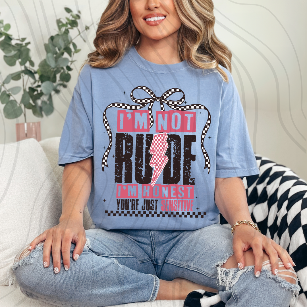 I'm Not Rude I'm Honest Transfer