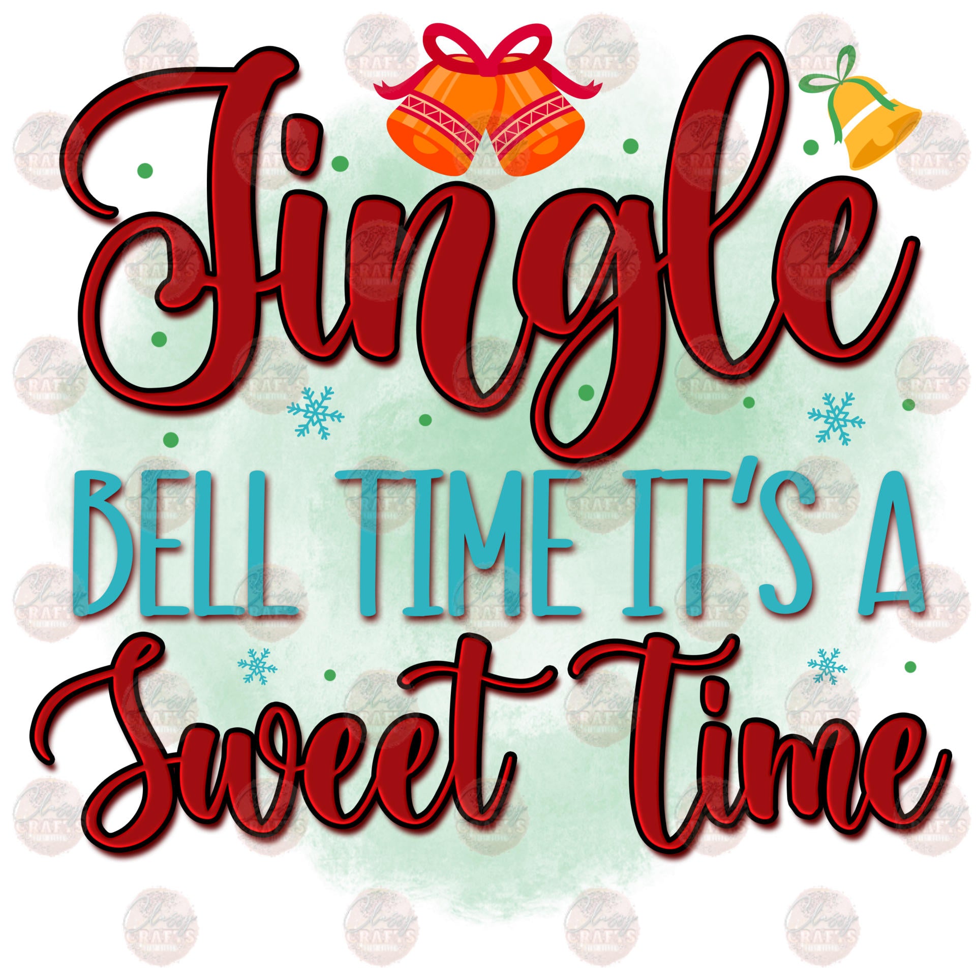 Jingle Bell Time Is A Sweet Time Sublimation Transfer Classy Crafts 6902