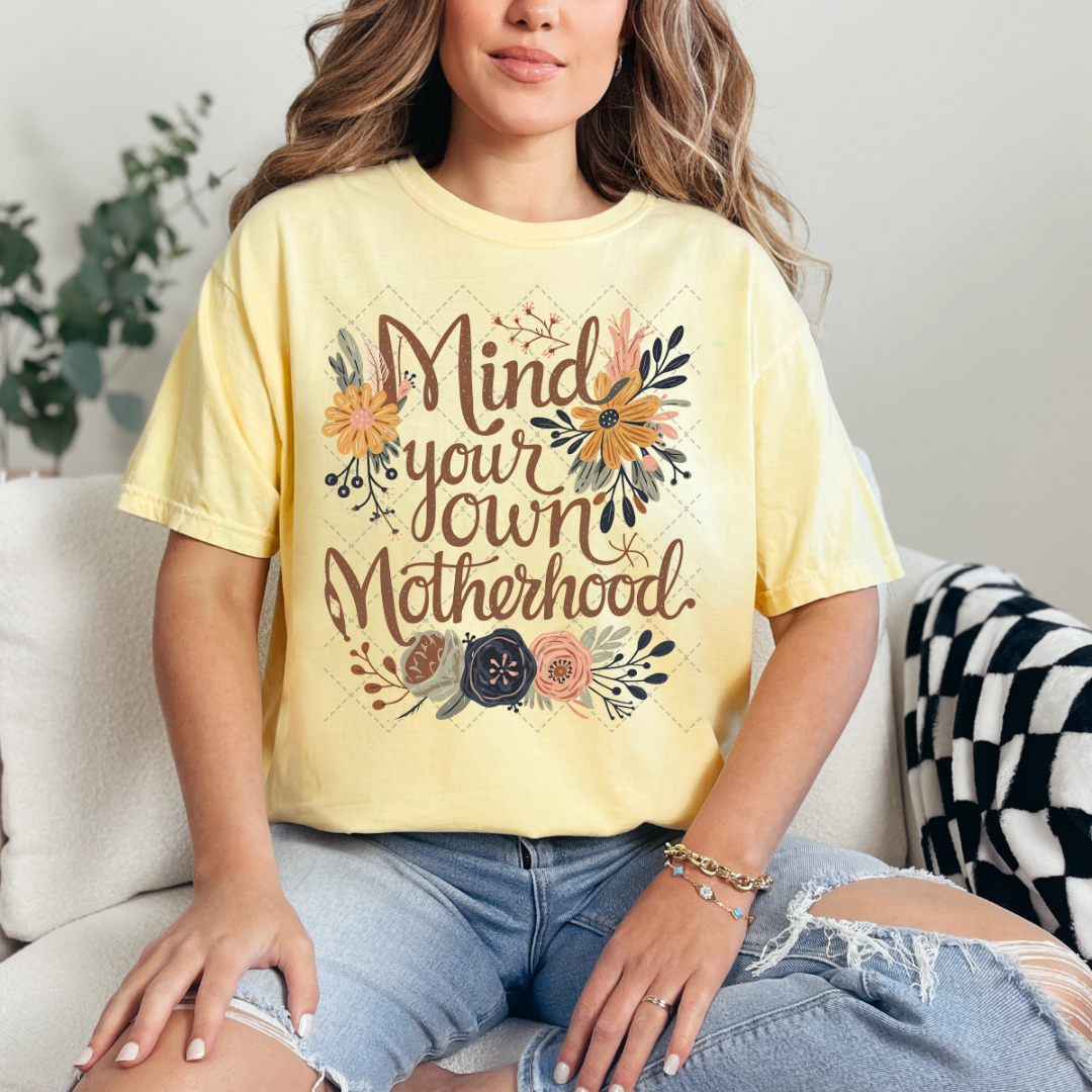 Mind Your Own Motherhood Transfer