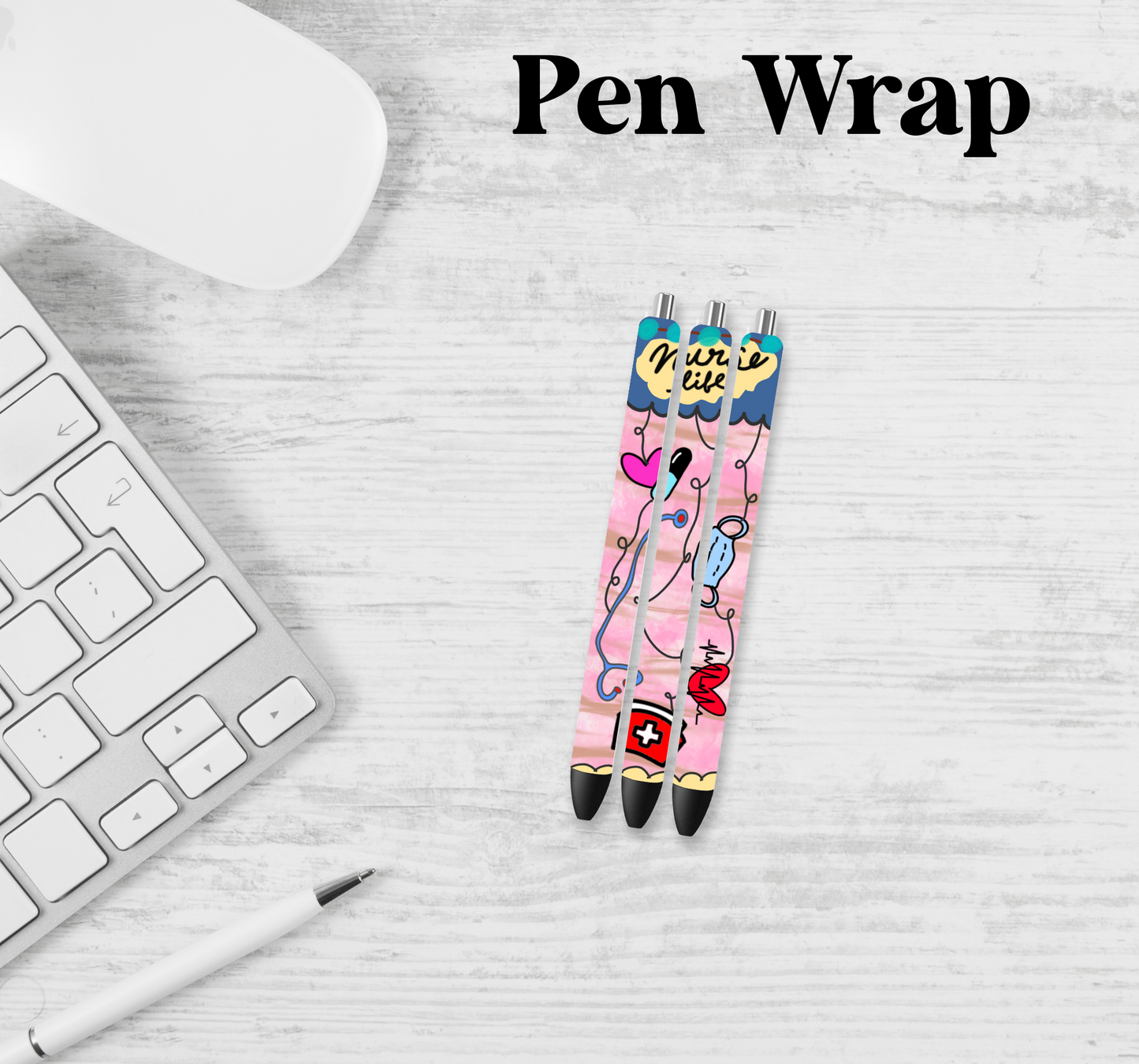 Nurse Life Pen Wrap Transfer