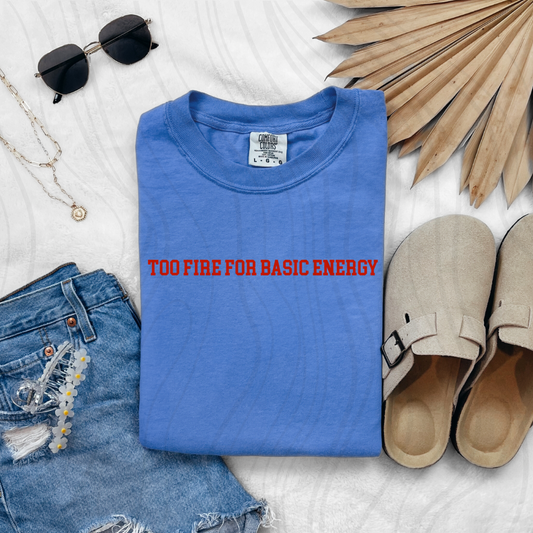 Too Fire For Basic Energy Transfer