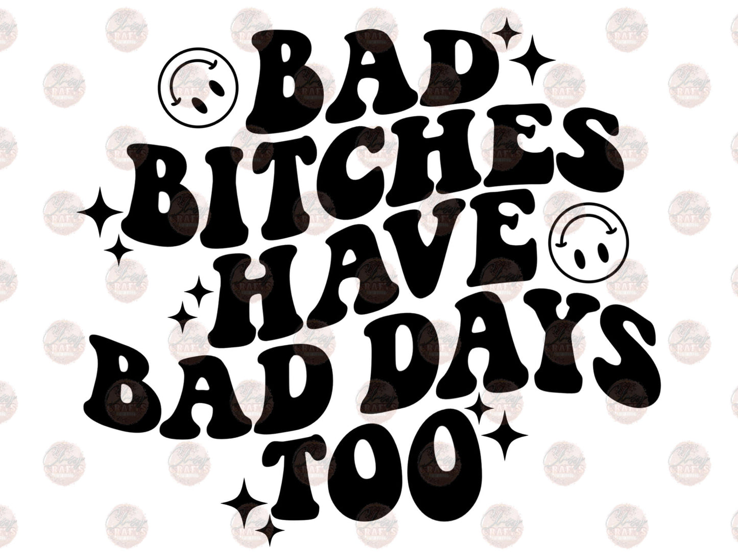 Bad B Have Bad Days Black Transfer