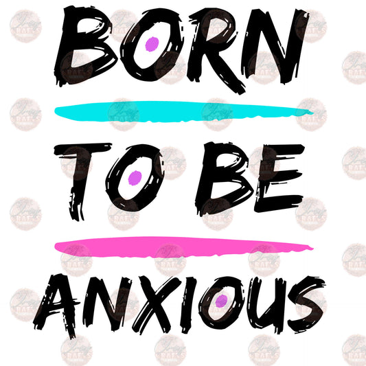 Born To Be Anxious 2 Transfer