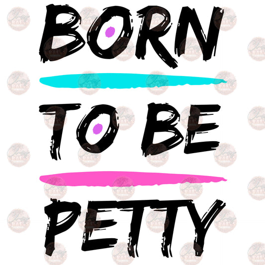Born To Be Petty 2 Transfer