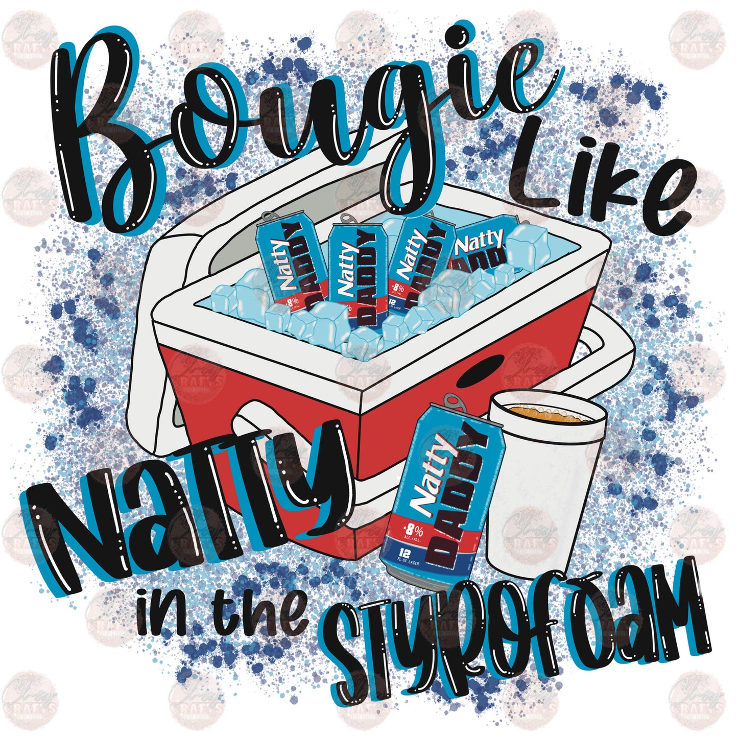 Bougie Like Natty In The Styrofoam Transfer